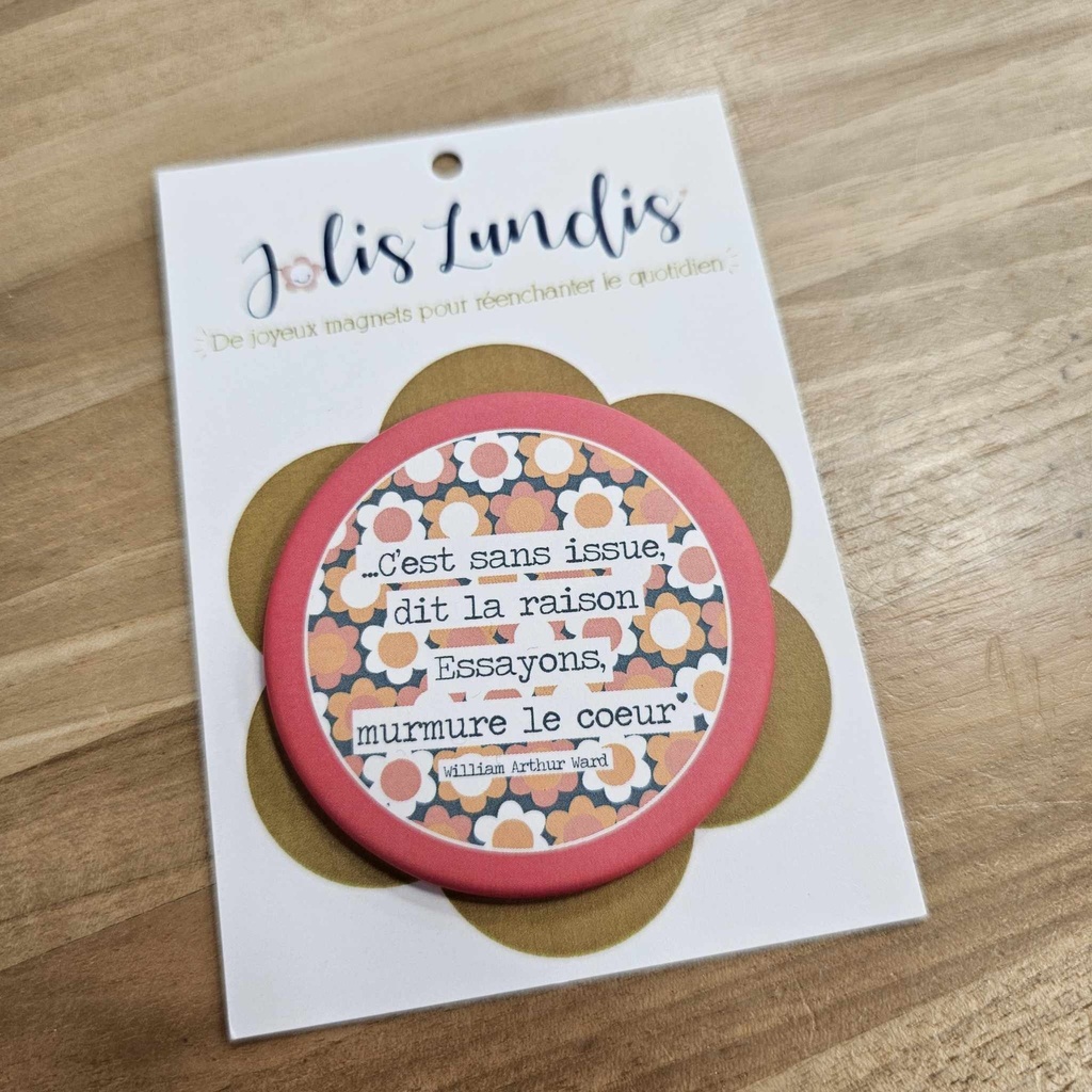 Jolis lundis - Magnet "C'est sans issue,..."