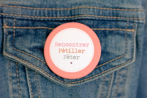 Jolis lundis - Badge "Rencontrer, pétiller, fêter"